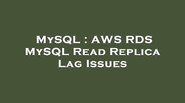 MySQL : AWS RDS MySQL Read Replica Lag Issues