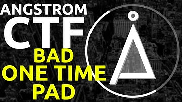 One Time "Bad" - AngstromCTF 2020