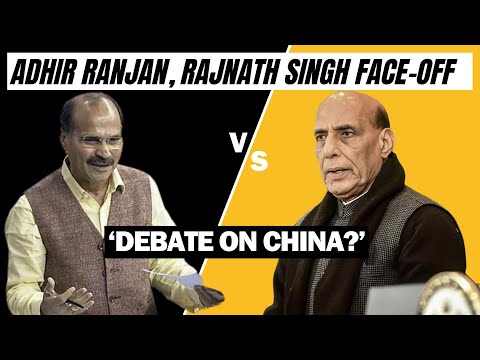 WATCH |  ‘When Did We Discuss China?’: Adhir Ranjan, Rajnath Singh Engage In War of Words