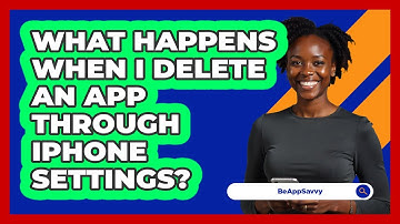 What Happens When I Delete An App Through iPhone Settings?