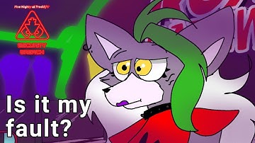 Is it my fault? // Fnaf Security breach // Roxanne Wolf