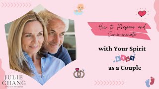 How to Prepare and Communicate with Your Spirit Baby as a Couple