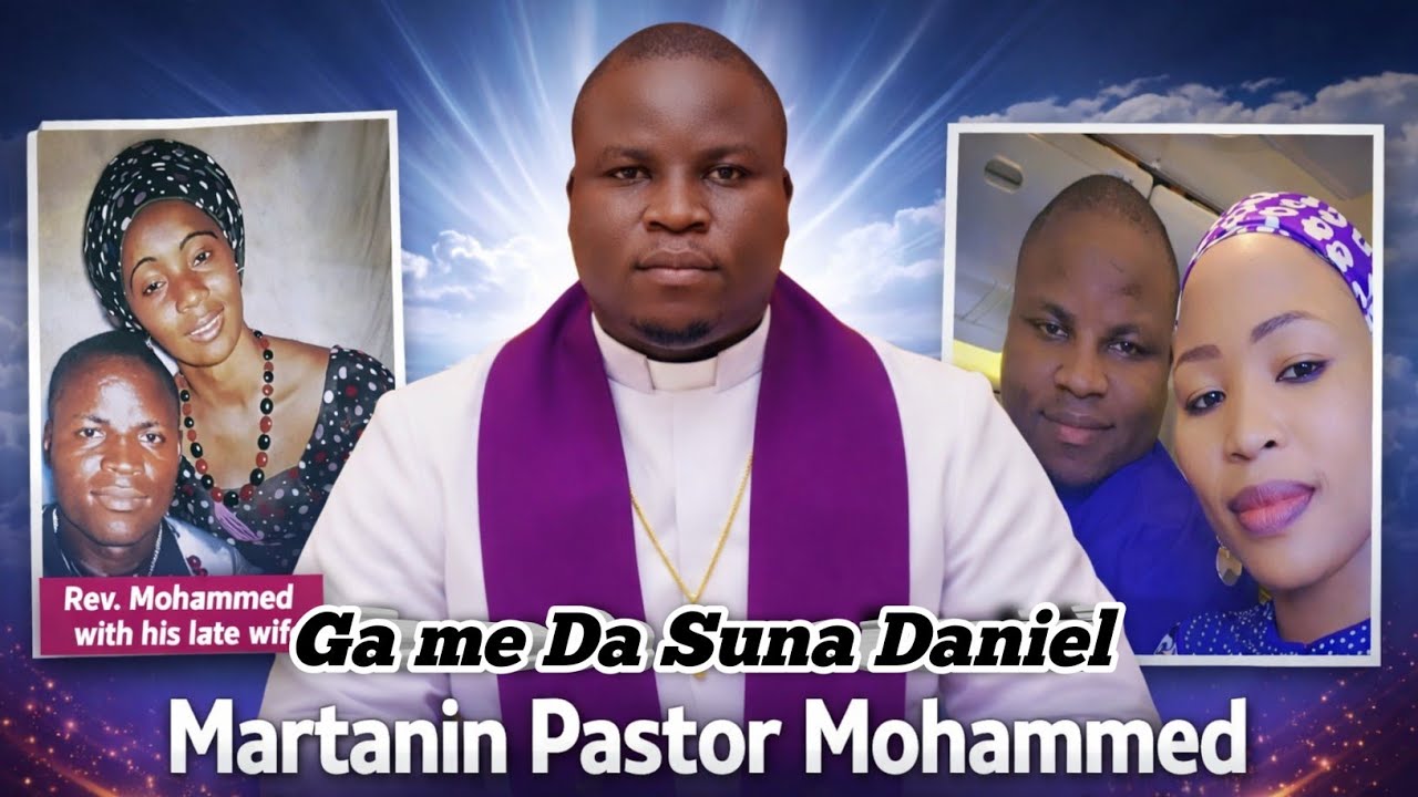 Martanin Pastor Mohammed Ga me Da Suna Daniel 