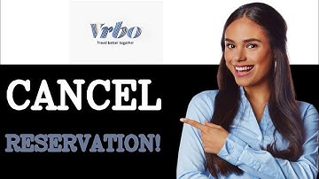 How To Cancel Vrbo Reservation (2025)