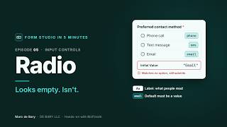 Radio: looks empty, isn't | Form Studio in 5 Minutes #05