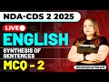 NDA & CDS 2 2025 Exam English Live - Synthesis of Sentences - MCQ Class 2