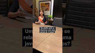 Um Adulto Pode Se Relacionar Com Uma Jovem De 14 Anos