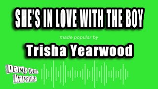 Trisha Yearwood - She's In Love With The Boy (Karaoke Version)