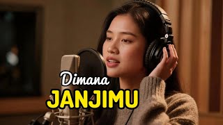 Dimana Janjimu  Lagu Tentang Cinta Yang Tak Seindah Janji