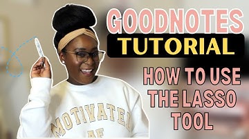 TIPS AND HACKS FOR LASSO TOOL IN GOODNOTES