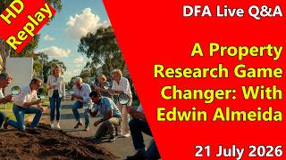 DFA Live Q&A HD Replay: A Property Research Game Changer: With Edwin Almeida