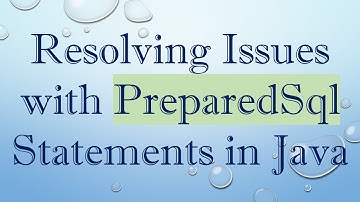 Resolving Issues with PreparedSql Statements in Java