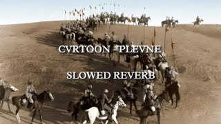 | Cvrtoon | - Plevne (Slowed - Reverb) Resimi