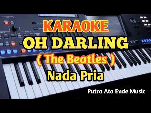 OH! DARLING - The Beatles// Karaoke Version||Male Key - Nada Pria class=