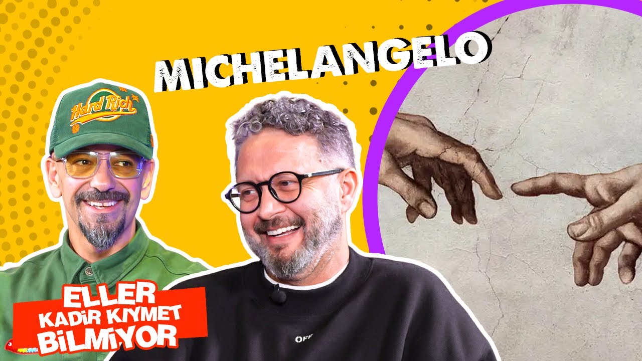 Eller Kadir Kıymet Bilmiyor - Michelangelo | İbrahim Selim