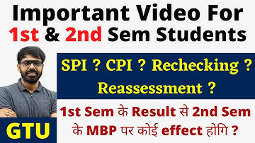 GTU | IMP Video For 1st & 2nd Semester | SPI ? CPI ? ATKT ? Rechecking ? Reassessment ? 2nd Sem MBP?