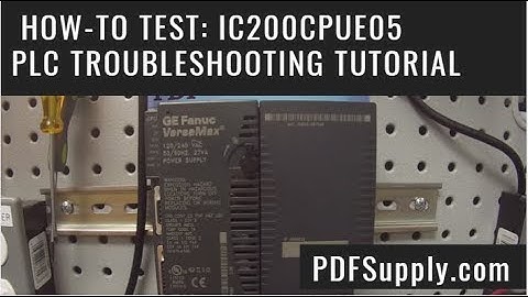 How to Troubleshoot: IC200CPUE05 (GE Versamax CPU/PLC Troubleshooting Tutorial)