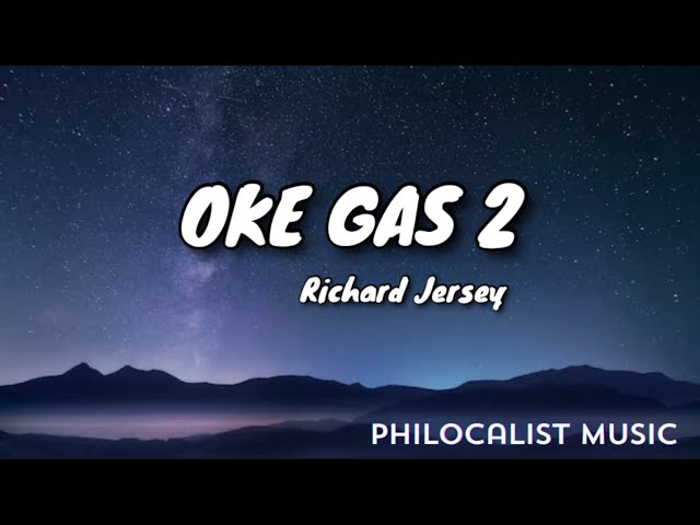 Richard Jersey - Oke Gas 2 (Lyrics Karoke) class=