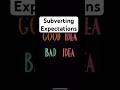 Good Idea Bad Idea: Subverting Expectations #writingtips