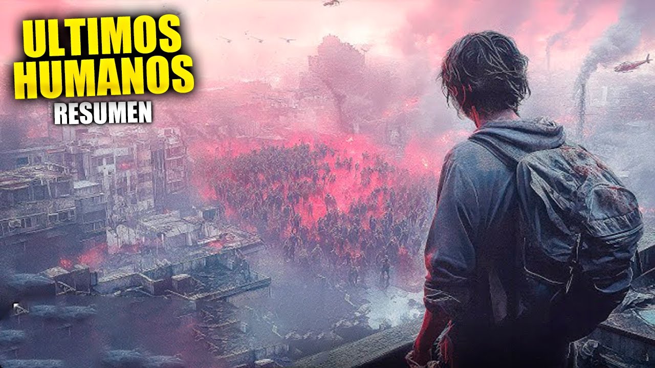 LOS ULTIMOS HUMANOS EN EL FIN DEL MUNDO | Resumen EN MINUTOS