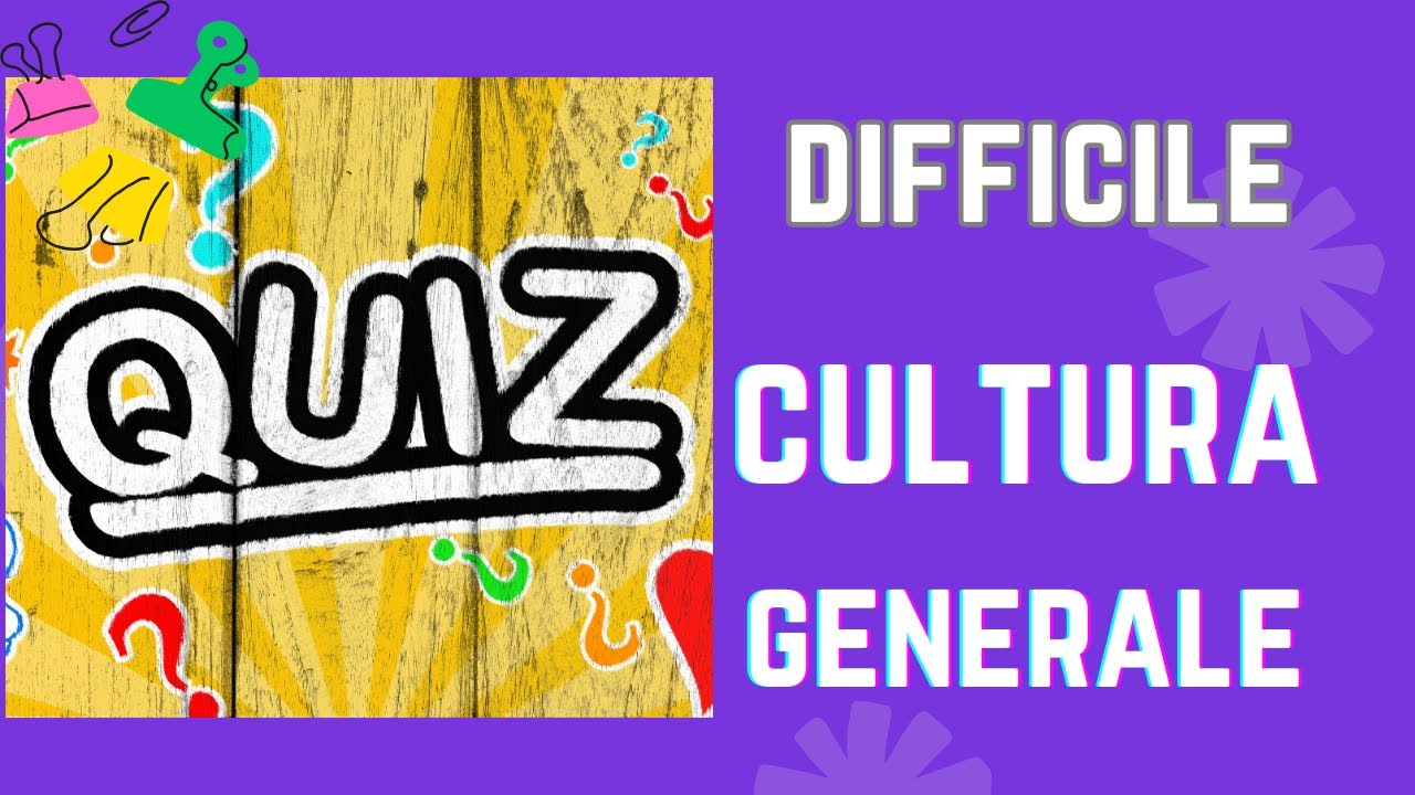 Quiz Di Cultura Generale Con Risposte