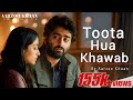 Toota Hua Khawab Aarzoo Khaan Arijit Singh Vibe Emotional Hindi Song 2026 Heart Touching Song
