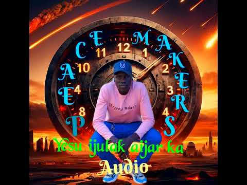 Yesu Ijulak Aijar Ka Peace Makers Official Audio 2025