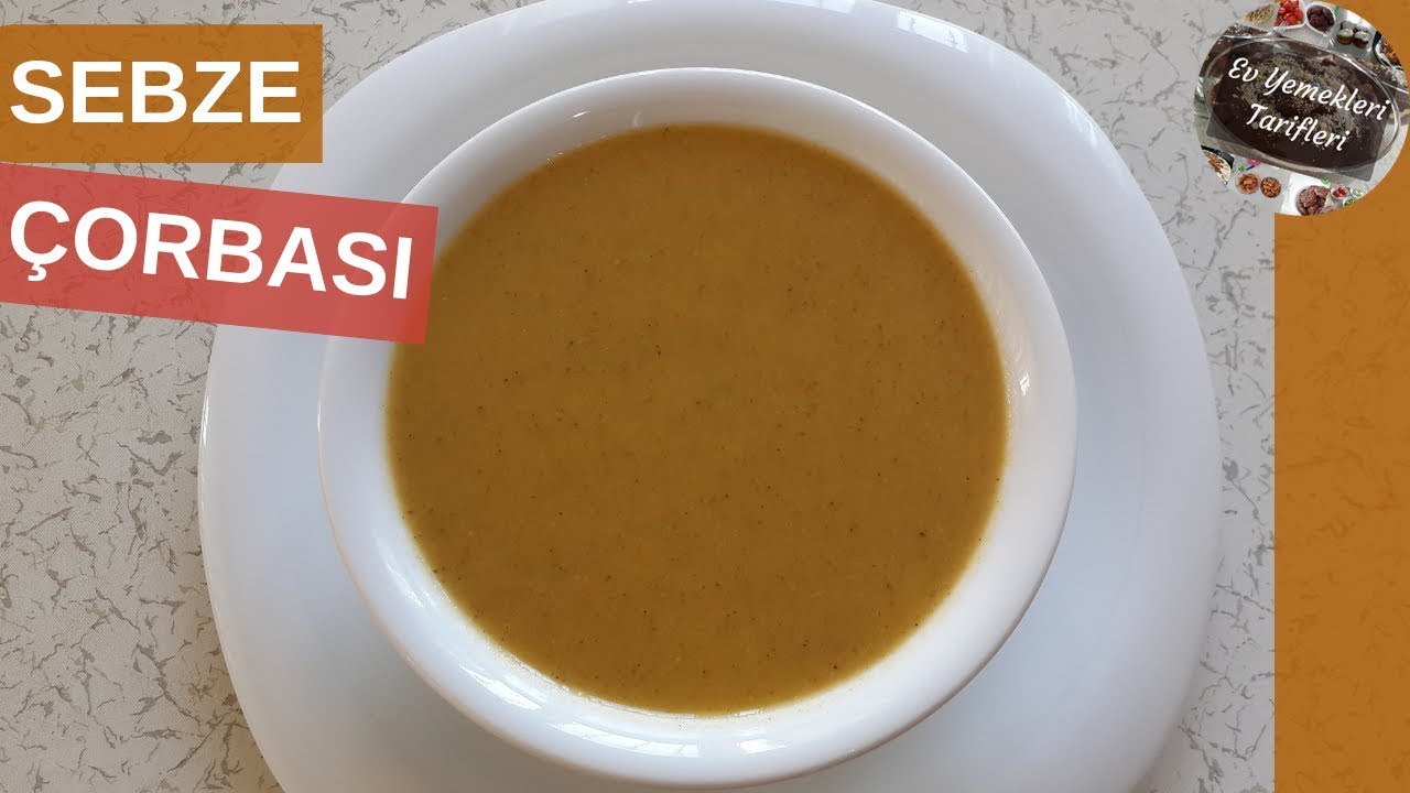 Sebze Çorbası Tarifi Ev Yemekleri Tarifleri YouTube