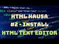 Html hausa 2  install html text editor  koyan hada website