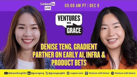 Denise Teng, Gradient Partner on Early AI, Infra & Product Bets