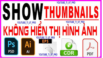 FILE CORELDRAW ADOBE PHOTOSHOP PDF AI  KHÔNG HIỂN THỊ HÌNH ẢNH #FIX #THUMBNAIL #VIEWER  #CDR  #ECUT