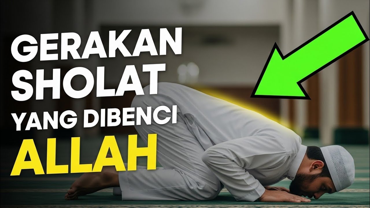 Sholat yang dibenci allah dan Rasulullah | hentikan dari sekarang !! 