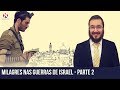 Milagres nas guerras de Israel | Parte 2