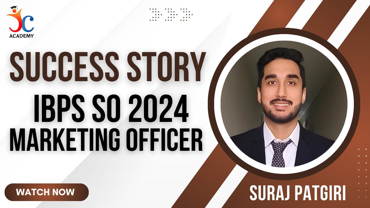 IBPS SO Marketing Officer 2024 : Suraj's Preparation Strategy and Interview Experience | JC Academy