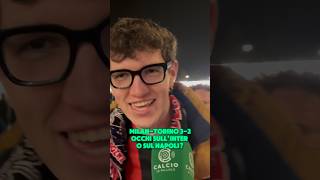 MILAN-TORINO 3-2 | CONTROSORPASSO NAPOLI E OCCHI ALL’INTER #shorts