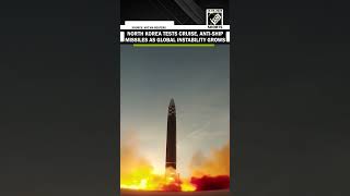 North Korea Tests Cruise And Anti-Ship Missiles From Naval Destroyer As Global Tensions Persist