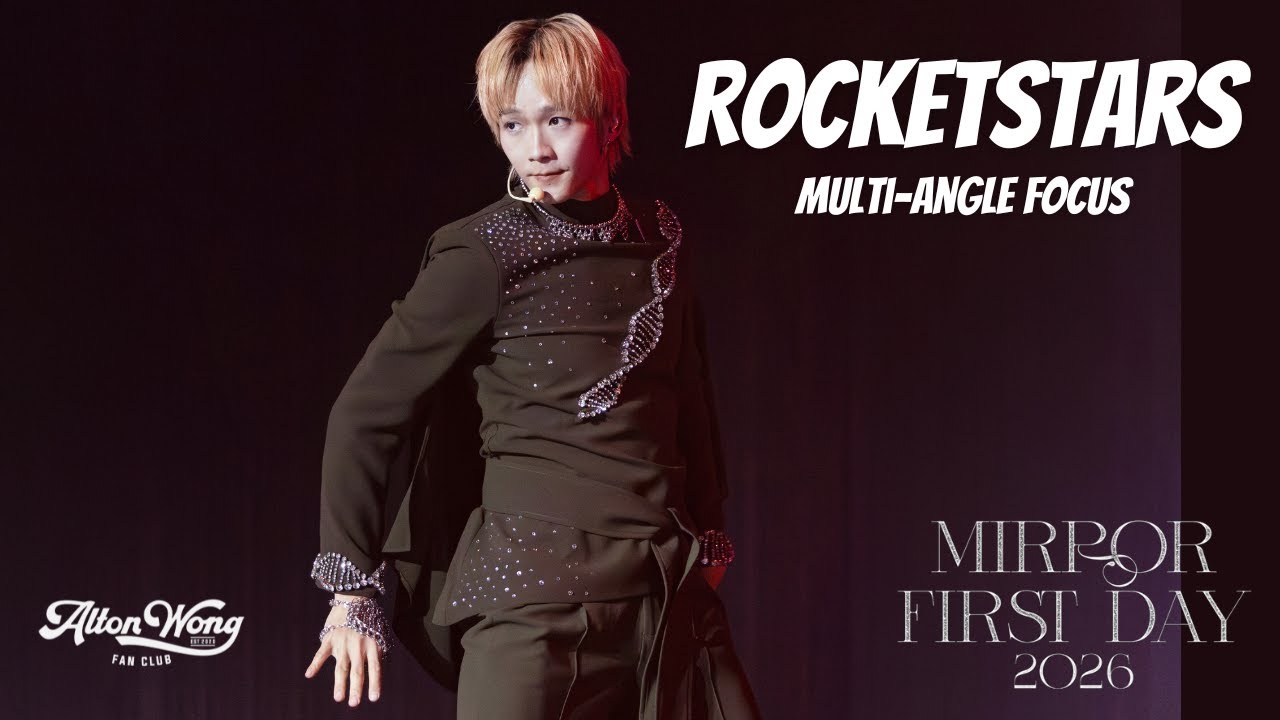 MIRROR《Rocketstars》｜2026.1.1 《MIRROR First Day 2026》｜Alton Wong Focus