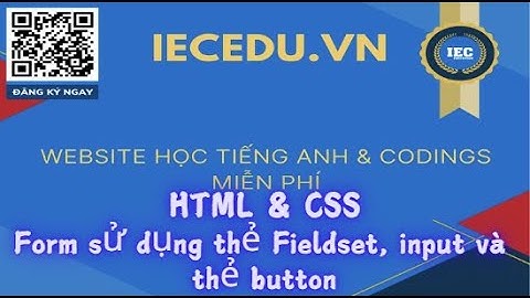 HTML CSS Bài 5 - Thiết kế Form sử dụng thẻ Fieldset, input và button