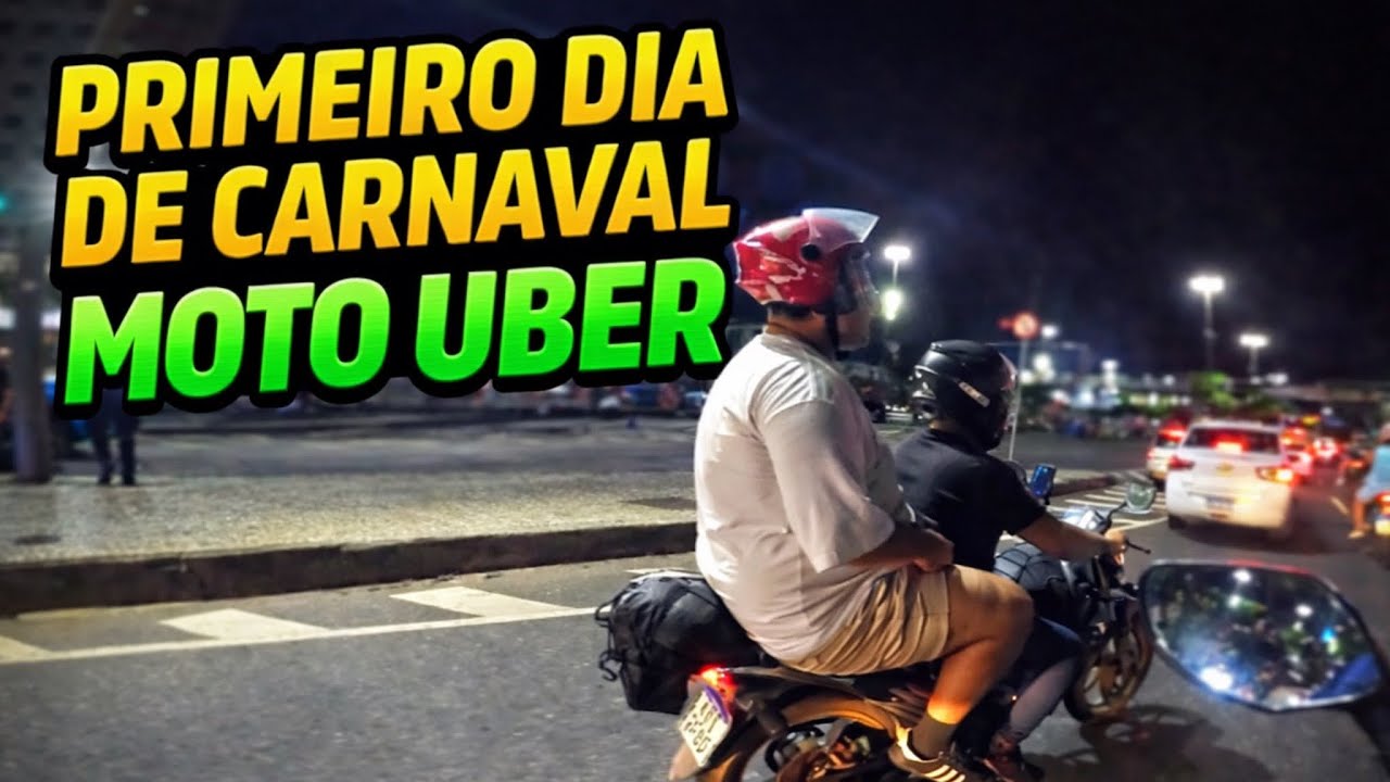 Primeiro dia de Carnaval No Uber Moto e 99 moto