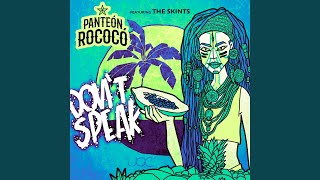 Don't Speak (feat. The Skints) - Panteón Rococó