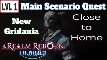 FINAL FANTASY XIV Online 5.5 Main Scenario Quest New Gridania Lvl 1 Close to Home (Guide)