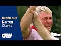 Darren Clarke at the 2006 Ryder Cup | Ian Woosnam Interview | Golfing World