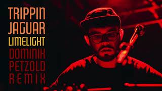 Trippin Jaguar - Limelight - Dominik Petzold Remix