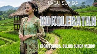 KOKOLEBATAN - LAGU POP SUNDA |Kacapi Suling Cover Sunda 🎶 Tembang Sunda  Viral 2026