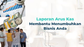 Laporan Arus Kas Membantu Menumbuhkan Bisnis Anda