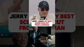 Jerry Jones: My Best Scene Was CUT From Landman 😳