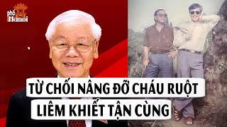 Tổng Bí Thư Nguyễn Phú Trọng Từ Việc Từ Chối Nâng Đỡ Cháu Ruột tới Chuyện Cán Bộ Xã Đến Xin Dự Án