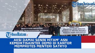 Aksi Damai Senin Hitam Asn Kemdiktisaintek Demo Di Kantor Memprotes Menteri Satryo