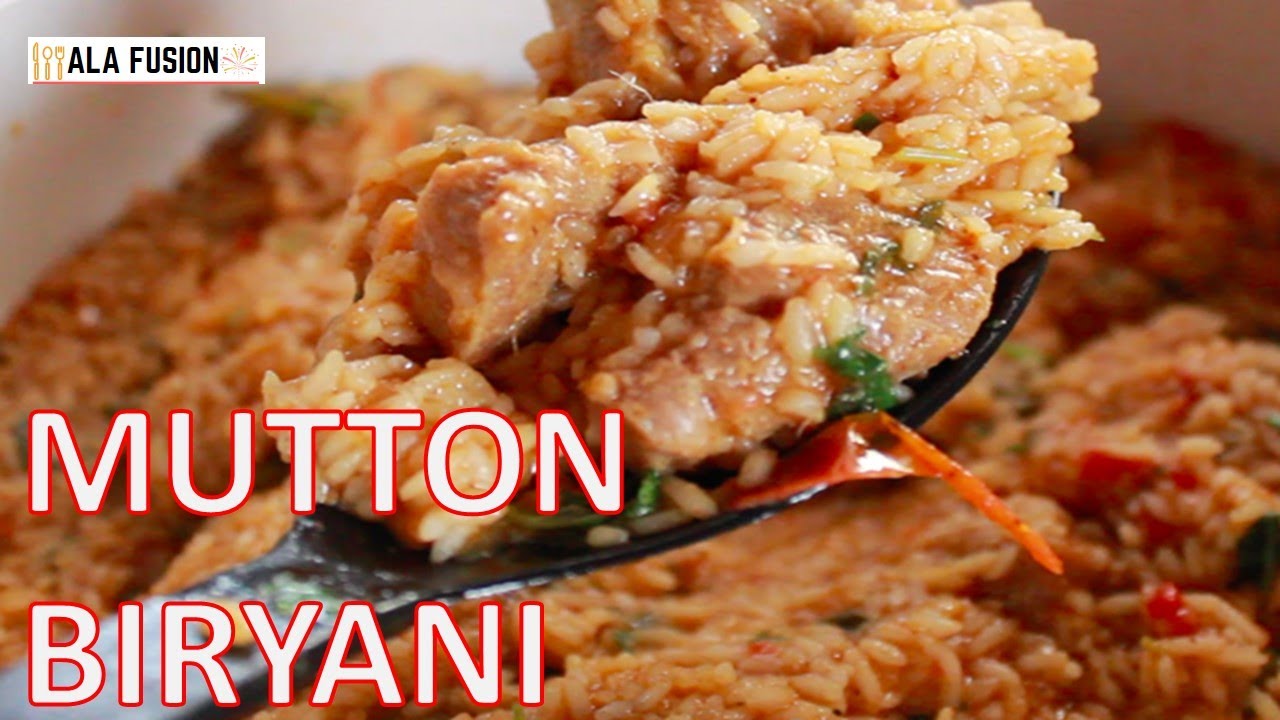 Mutton Biryani | How to make Mutton Biryani | Biryani recipe | Ala Fusion