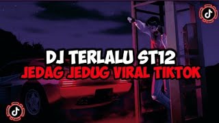Dj terlalu st12 ||Indah yastami || viral tiktok🎶🎶